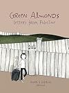 Green Almonds: Letters from Palestine
