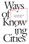Ways of Knowing Cities