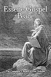 The Essene Gospel Of Peace The Complete 4 Books In One Volume
