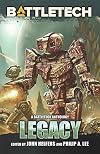 Legacy: A Battletech Anthology