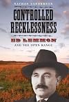 Controlled Recklessness: Ed Lemmon and the Open Range