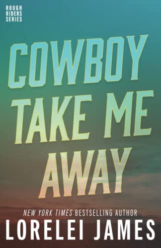 Cowboy Take Me Away book cover