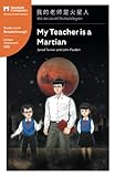 My Teacher Is A Martian Mandarin Companion Graded Readers Breakthrough Level Simplified Chinese Edition