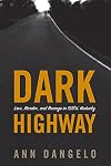 Dark Highway: Love, Murder, and Revenge in 1930s' Kentucky