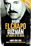 Joaquin El Chapo Guzman El Varon De La Droga Joaqun El Chapo Guzmn The Drug Baron