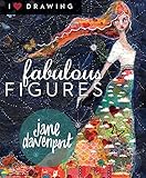 Fabulous Figures (I Heart Drawing)
