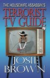The Housewife Assassin's Terrorist TV Guide