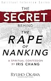 The Secret Behind "The Rape of Nanking": A Spiritual Confession by Iris Chang (Spiritual Interview Series)