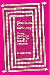 Organizing for Autonomy: History, Theory, and Strategy for Collective Liberation