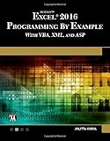 Microsoft Excel 2016 Programming By Example With Vba Xml And Asp