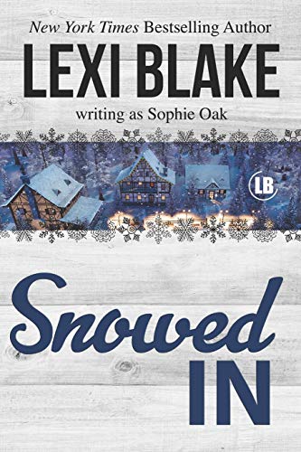 Snowed In (As: Sophie Oak) cover