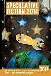Speculative Fiction 2014: The Year's Best Online Reviews, Essays and Commentary (Volume 3)