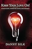 Keep Your Love On Connection Communication And Boundaries