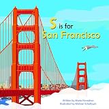 S Is For San Francisco Alphabet Cities