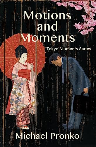 Motions and Moments: More Essays on Tokyo book cover