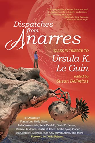 Dispatches from Anarres: Tales in Tribute to Ursula K. Le Guin book cover