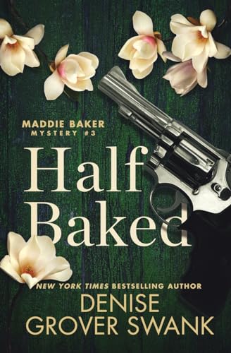 Half Baked / by Swank, Denise Grover