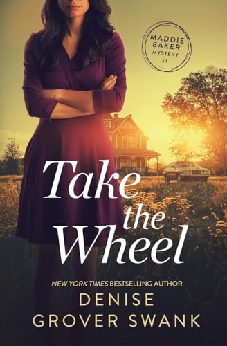 Take the Wheel / by Swank, Denise Grover