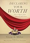 Declaring Your Worth: How to Receive Your Heavenly Inheritance