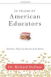 In Praise of American Educators: And How They Can Become Even Better