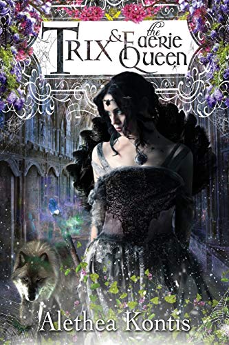 Trix & the Faerie Queen