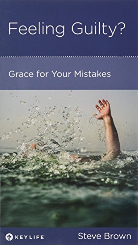 Feeling Guilty?: Grace for Your Mistakes (By: Steve Brown) cover