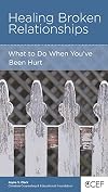 Healing Broken Relationship: What to Do When You've Been Hurt