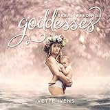 Breastfeeding Goddesses