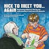 Nice to Meet You... Again: Empowering Children to Find Joy and Understanding in Loved Ones With Dementia