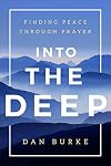 Into the Deep: Finding Peace Through Prayer