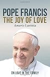 Amoris Lætitia: On Love in the Family