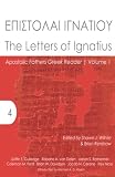 The Letters Of Ignatius Apostolic Fathers Greek Reader