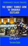 Terrance Talks Travel The Quirky Tourist Guide To Edinburgh Scotland