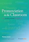 Pronunciation in the Classroom: The Overlooked Essential