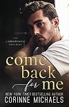 Come Back for Me: A Small Town Second Chance Romance (The Arrowood Brothers Book 1)