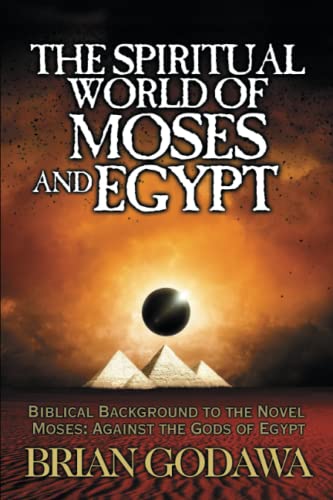 The Spiritual World of Moses and Egypt book cover