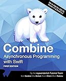 Combine Asynchronous Programming With Swift First Edition