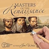 Masters Of The Renaissance Michelangelo Leonardo Da Vinci And More The Jim Weiss Audio Collection