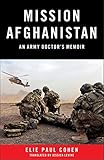 Mission Afghanistan An Army Doctors Memoir
