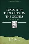 Expository Thoughts on the Gospels: John, Part 2 of 2 (John 10:31-21:25)