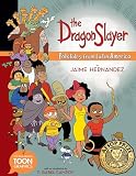 The Dragon Slayer Folktales From Latin America A Toon Graphic Toon Graphics