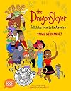 The Dragon Slayer: Folktales from Latin America