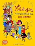 La Matadragones Cuentos De Latinoamrica A Toon Graphic Spanish Edition