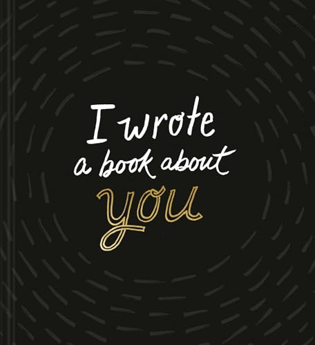 I Wrote a Book About You — A fun, fill-in-the-blank book.