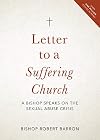 Letter to a Suffering Church: A Bishop Speaks on the Sexual Abuse Crisis