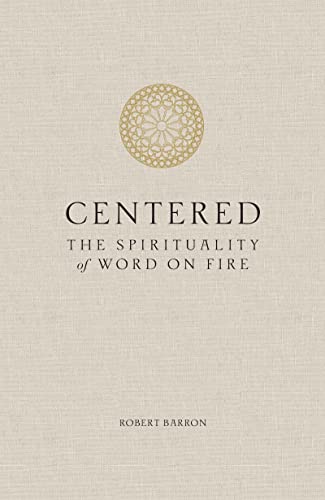 Centered: The Spirituality of Word on Fire book cover
