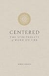Centered: The Spirituality of Word on Fire