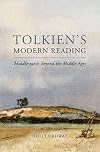 Tolkien's Modern Reading: Middle-earth Beyond the Middle Ages