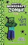 Diary Of A Minecraft Zombie Book 1 A Scare Of A Dare