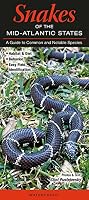 Snakes of the Mid-Atlantic States: A Guide to Common and Notable Species